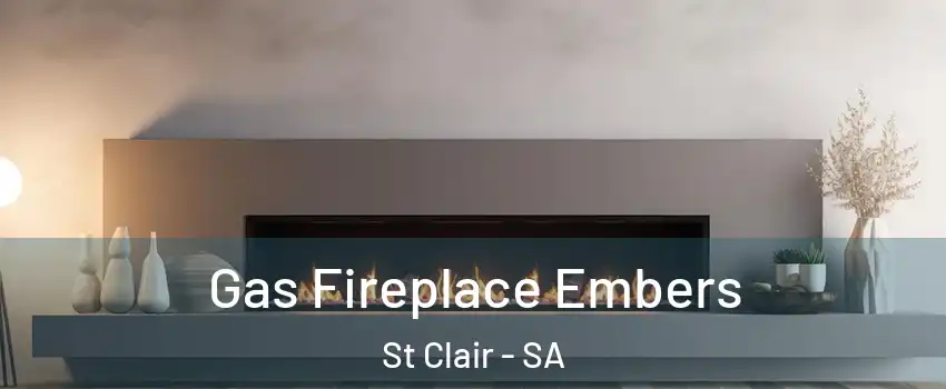 Gas Fireplace Embers St Clair - SA