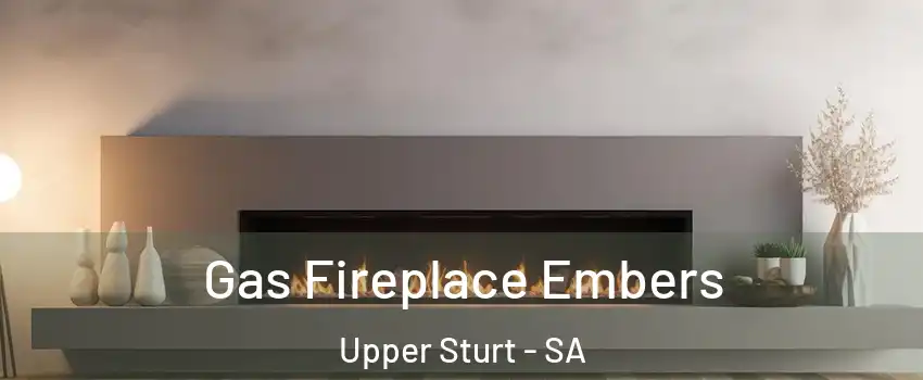 Gas Fireplace Embers Upper Sturt - SA