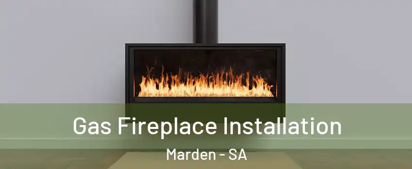 Gas Fireplace Installation Marden - SA