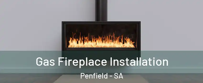 Gas Fireplace Installation Penfield - SA
