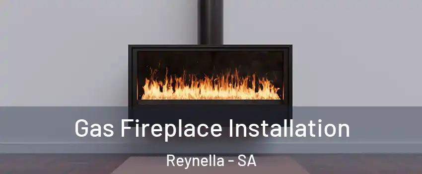 Gas Fireplace Installation Reynella - SA