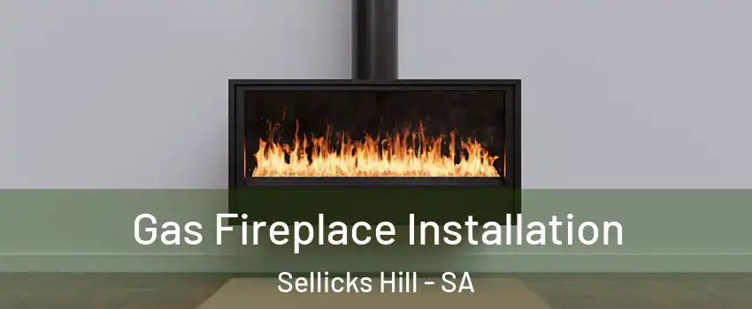 Gas Fireplace Installation Sellicks Hill - SA