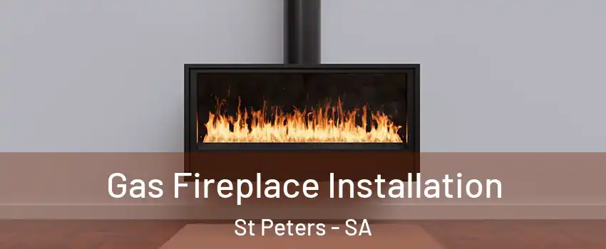 Gas Fireplace Installation St Peters - SA