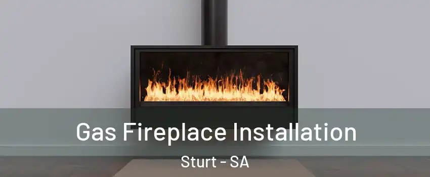 Gas Fireplace Installation Sturt - SA