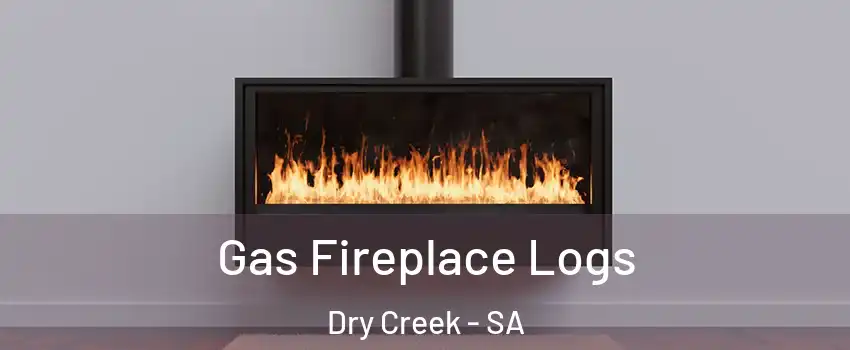 Gas Fireplace Logs Dry Creek - SA