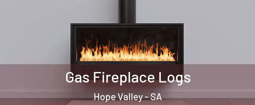Gas Fireplace Logs Hope Valley - SA