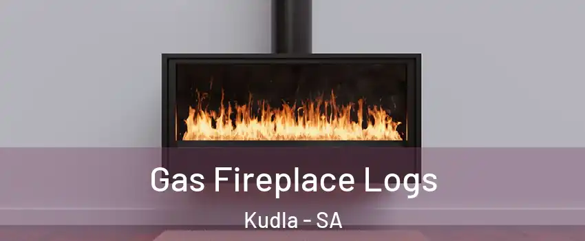 Gas Fireplace Logs Kudla - SA