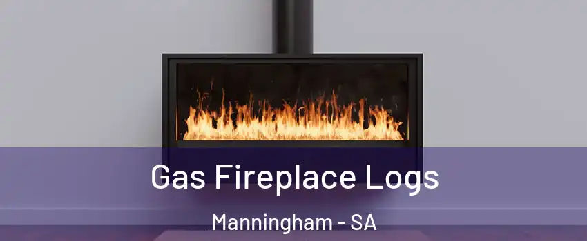 Gas Fireplace Logs Manningham - SA