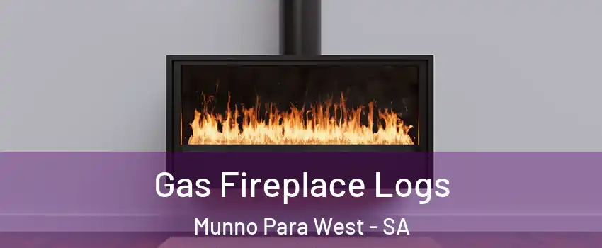 Gas Fireplace Logs Munno Para West - SA