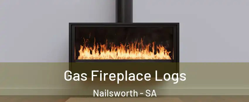 Gas Fireplace Logs Nailsworth - SA