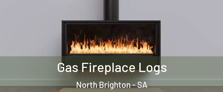 Gas Fireplace Logs North Brighton - SA