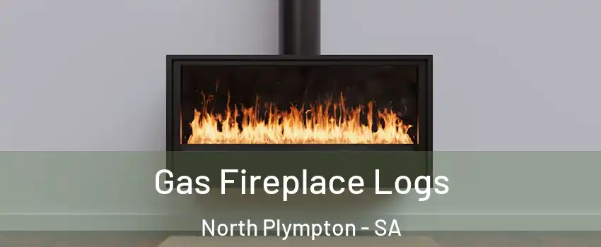 Gas Fireplace Logs North Plympton - SA