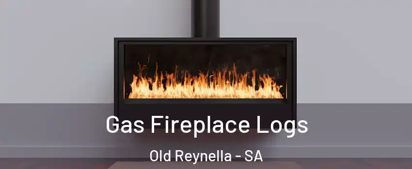 Gas Fireplace Logs Old Reynella - SA