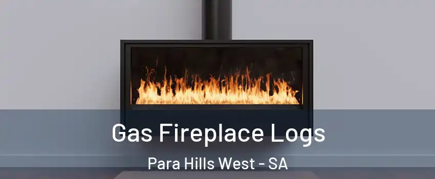 Gas Fireplace Logs Para Hills West - SA