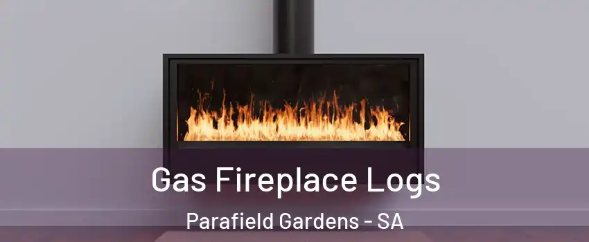Gas Fireplace Logs Parafield Gardens - SA