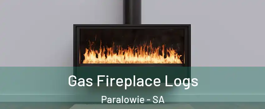 Gas Fireplace Logs Paralowie - SA