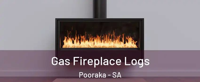 Gas Fireplace Logs Pooraka - SA