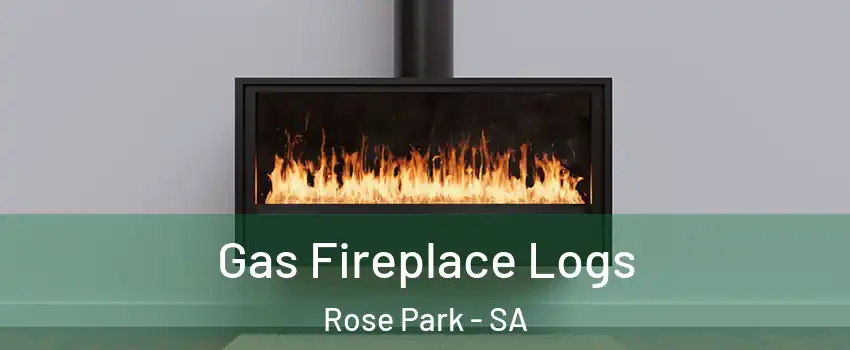 Gas Fireplace Logs Rose Park - SA