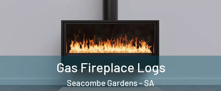 Gas Fireplace Logs Seacombe Gardens - SA