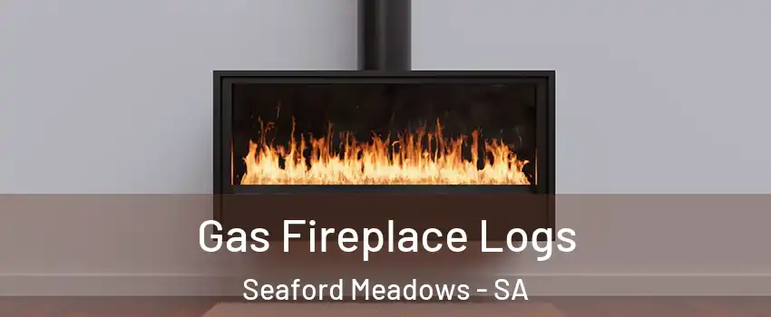 Gas Fireplace Logs Seaford Meadows - SA