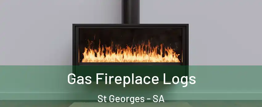 Gas Fireplace Logs St Georges - SA