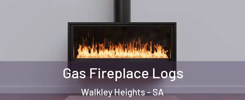 Gas Fireplace Logs Walkley Heights - SA