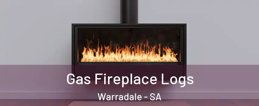 Gas Fireplace Logs Warradale - SA