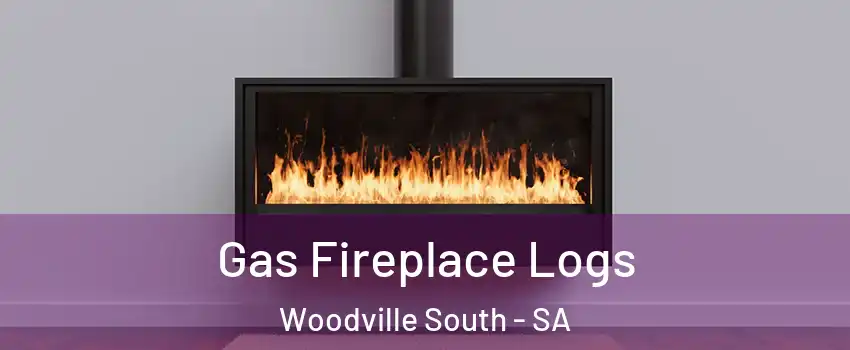Gas Fireplace Logs Woodville South - SA