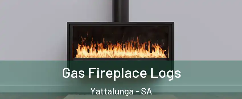 Gas Fireplace Logs Yattalunga - SA
