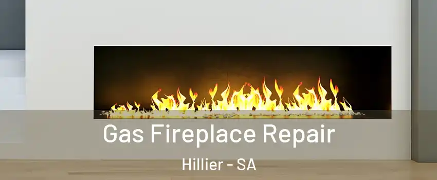 Gas Fireplace Repair Hillier - SA