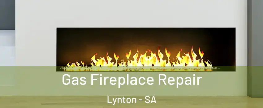 Gas Fireplace Repair Lynton - SA