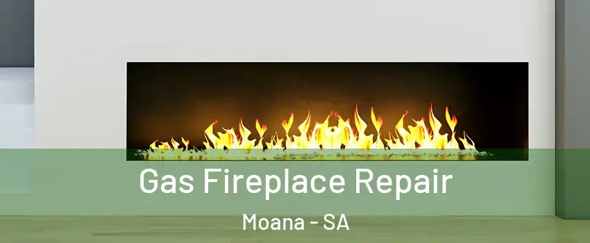 Gas Fireplace Repair Moana - SA