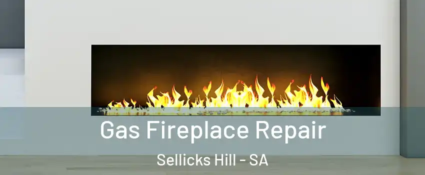 Gas Fireplace Repair Sellicks Hill - SA