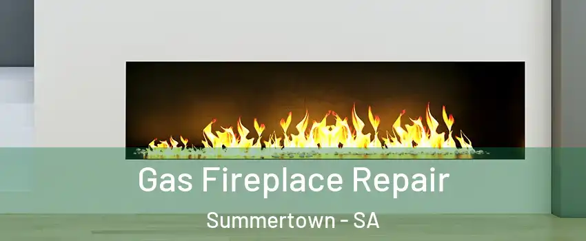Gas Fireplace Repair Summertown - SA