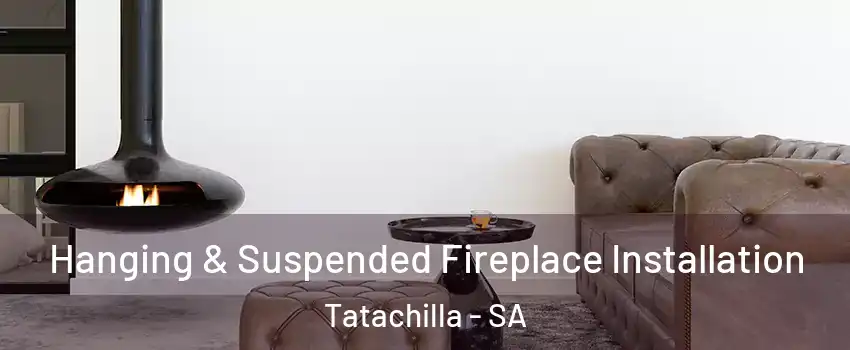 Hanging & Suspended Fireplace Installation Tatachilla - SA