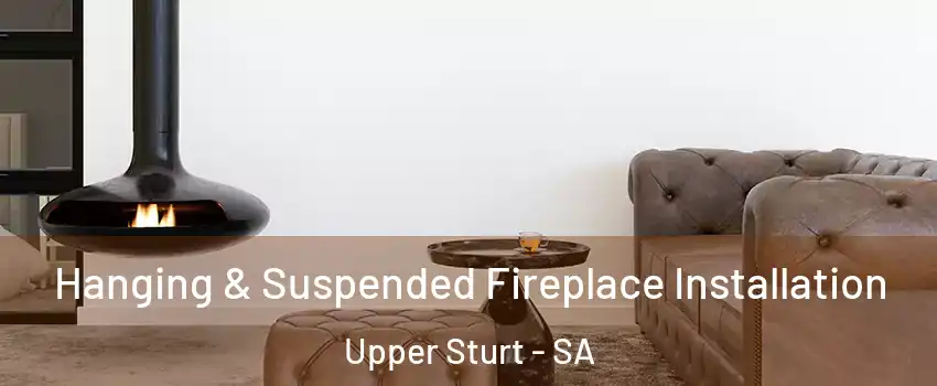 Hanging & Suspended Fireplace Installation Upper Sturt - SA