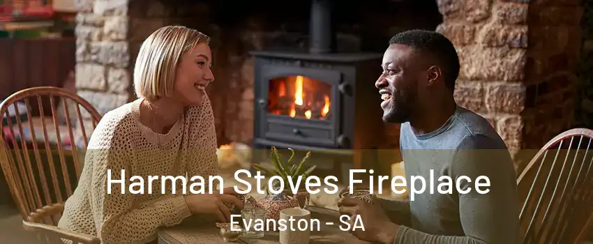 Harman Stoves Fireplace Evanston - SA