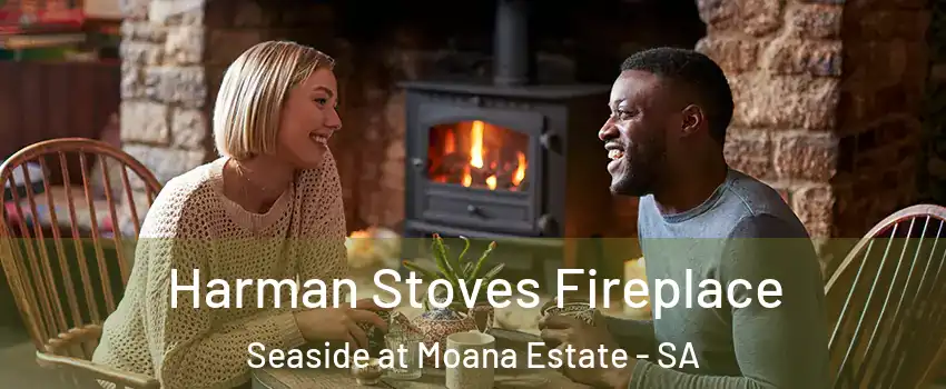Harman Stoves Fireplace Seaside at Moana Estate - SA