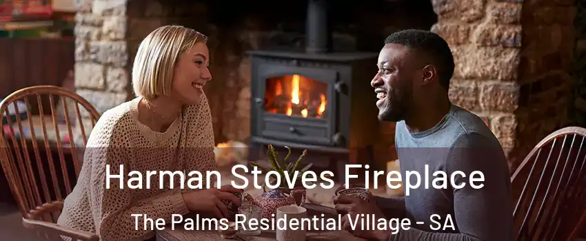 Harman Stoves Fireplace The Palms Residential Village - SA