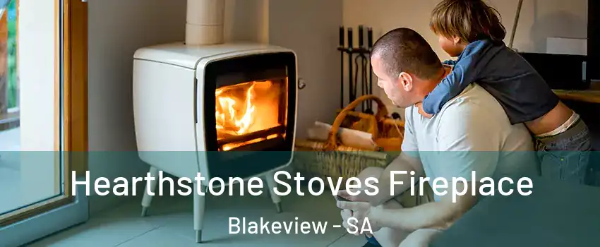 Hearthstone Stoves Fireplace Blakeview - SA