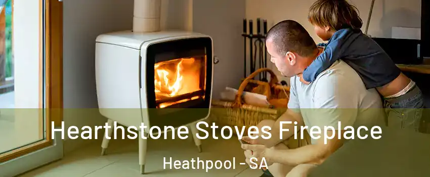 Hearthstone Stoves Fireplace Heathpool - SA