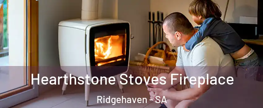Hearthstone Stoves Fireplace Ridgehaven - SA