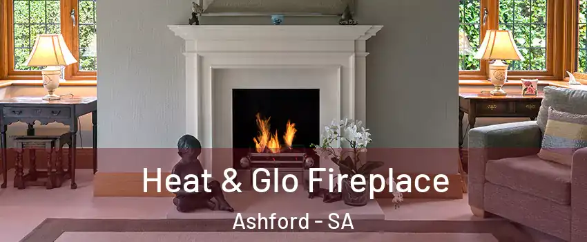  Heat & Glo Fireplace Ashford - SA
