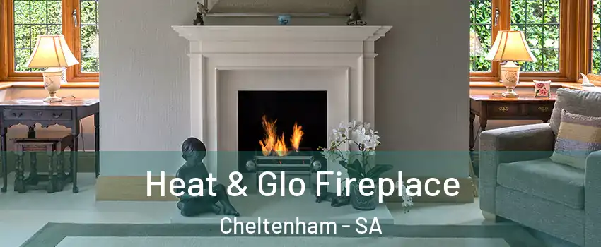 Heat & Glo Fireplace Cheltenham - SA