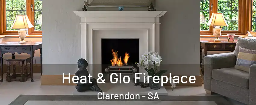 Heat & Glo Fireplace Clarendon - SA