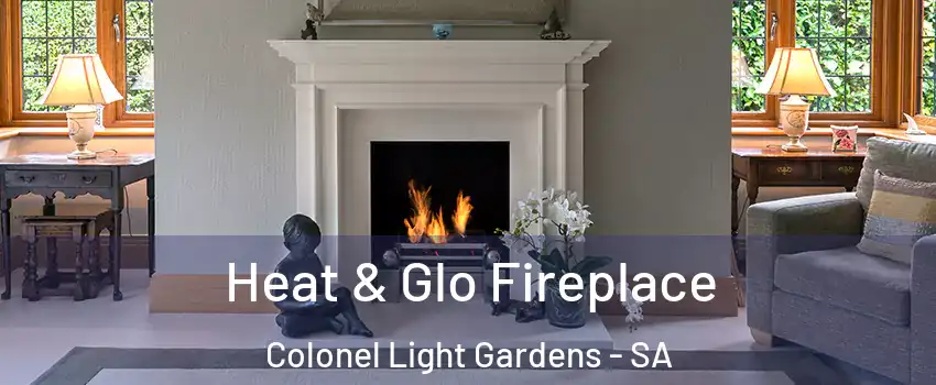 Heat & Glo Fireplace Colonel Light Gardens - SA