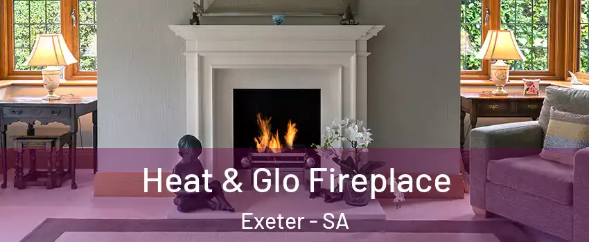 Heat & Glo Fireplace Exeter - SA