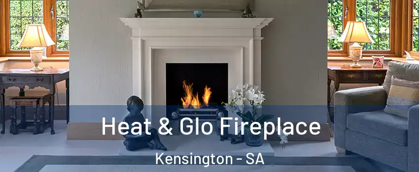 Heat & Glo Fireplace Kensington - SA