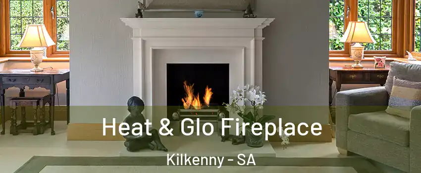 Heat & Glo Fireplace Kilkenny - SA