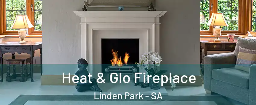 Heat & Glo Fireplace Linden Park - SA